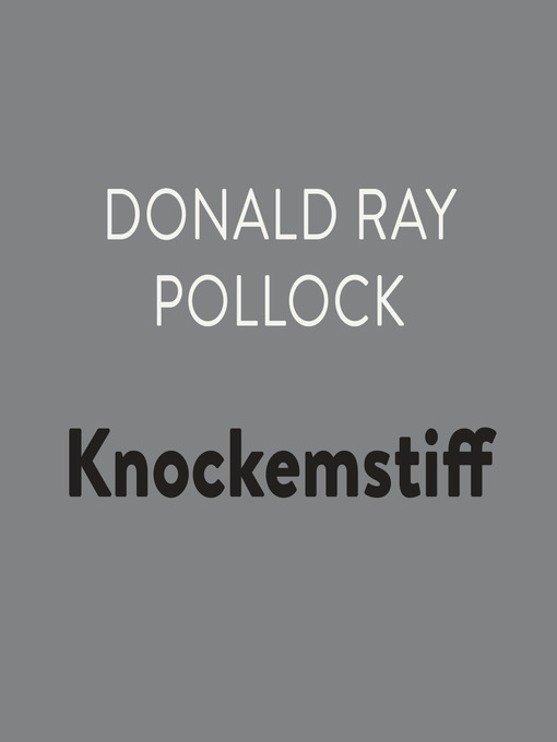 Title details for Knockemstiff by Donald Ray Pollock - Wait list